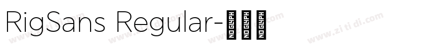 RigSans Regular字体转换 RigSans Regular字体转换